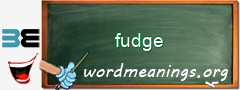 WordMeaning blackboard for fudge